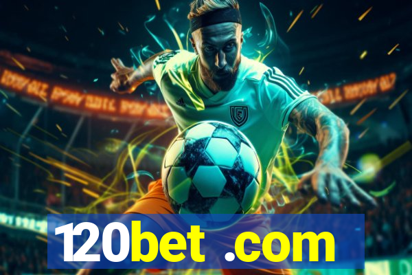 120bet .com